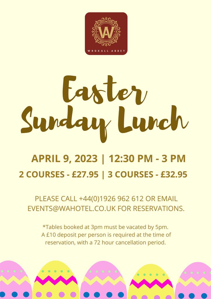 Easter Sunday Lunch Wroxall Abbey Hotel, weddings and restaurant